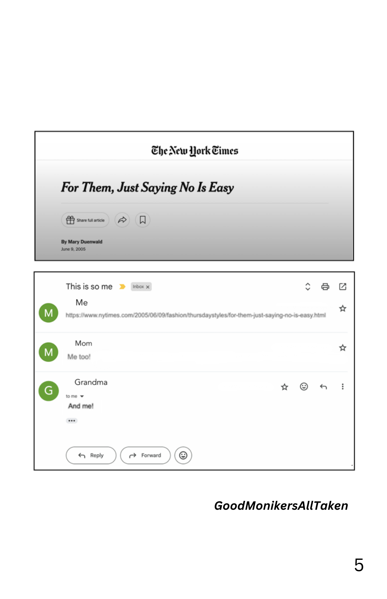 A New York Times headline: "For Them, Just Saying No Is Easy", by Mary Duenwald, from June 9, 2025

Screenshot of an e-mail thread:
Me: (link to the Times article)
Mom: Me too!
Grandma: And me!

- GoodMonikersAllTaken
